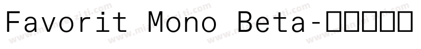 Favorit Mono Beta字体转换
